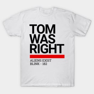 Tom Was Right T-Shirt